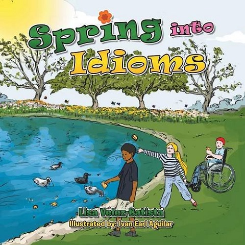 Buy Spring into Idioms by Lisa Velez-Batista